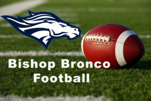Bishop Bronco Football bishop union buhs