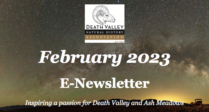 Death Valley Natural History Association February 2023 E-Newsletter 1 Screen Shot 2023 02 20 at 11.35.40 AM