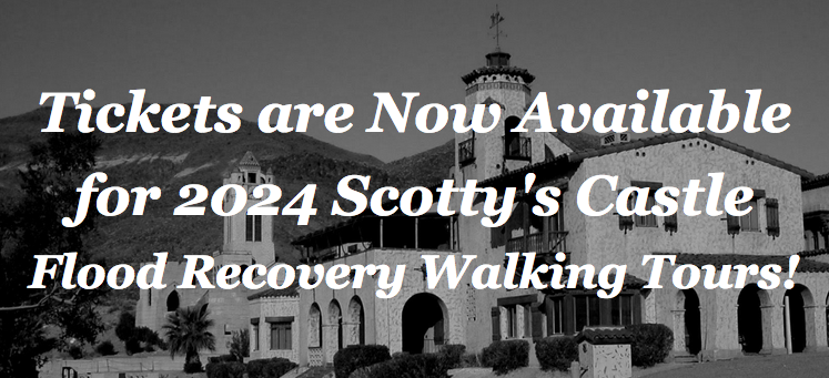 Tickets Available for 2024 Scotty's Castle Flood Recovery Walking Tours 1 scotty's castle