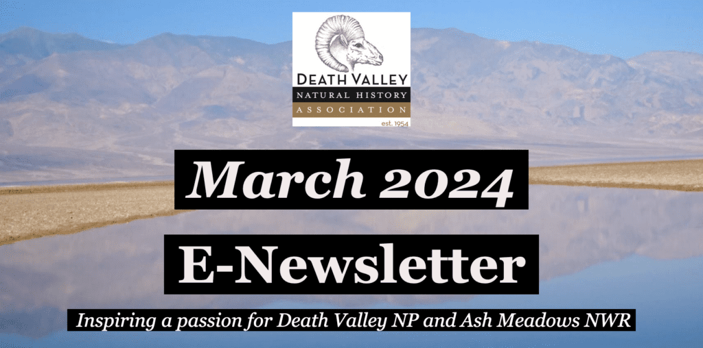 Death Valley Natural History Association March e-Newsletter 1 death valley