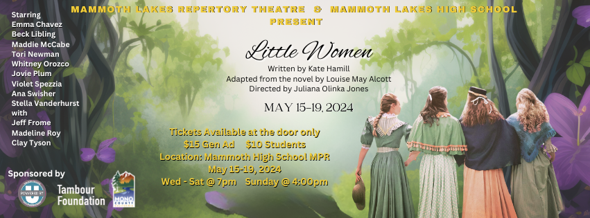 Mammoth Lakes Repertory Theatre and Mammoth High School present "Little Women" 1 mammoth lakes repertory theatre little women