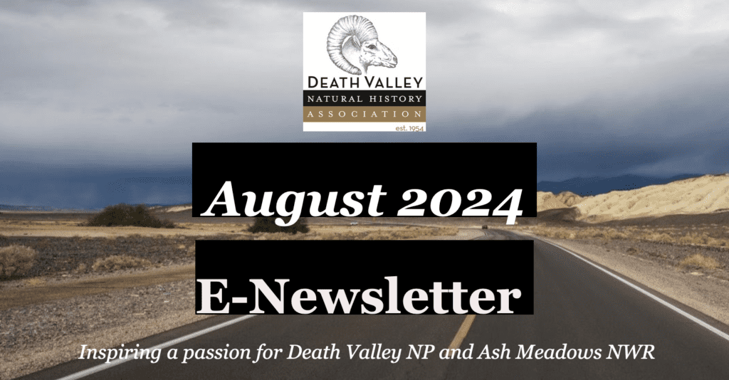 Death Valley Natural History Association August E-Newsletter 1 death valley