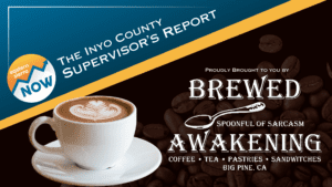 inyo county board of supervisors brewed awakening