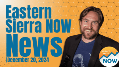 Eastern Sierra NOW News: December 20th, 2024 5 Eastern Sierra NOW News: December 20th, 2024