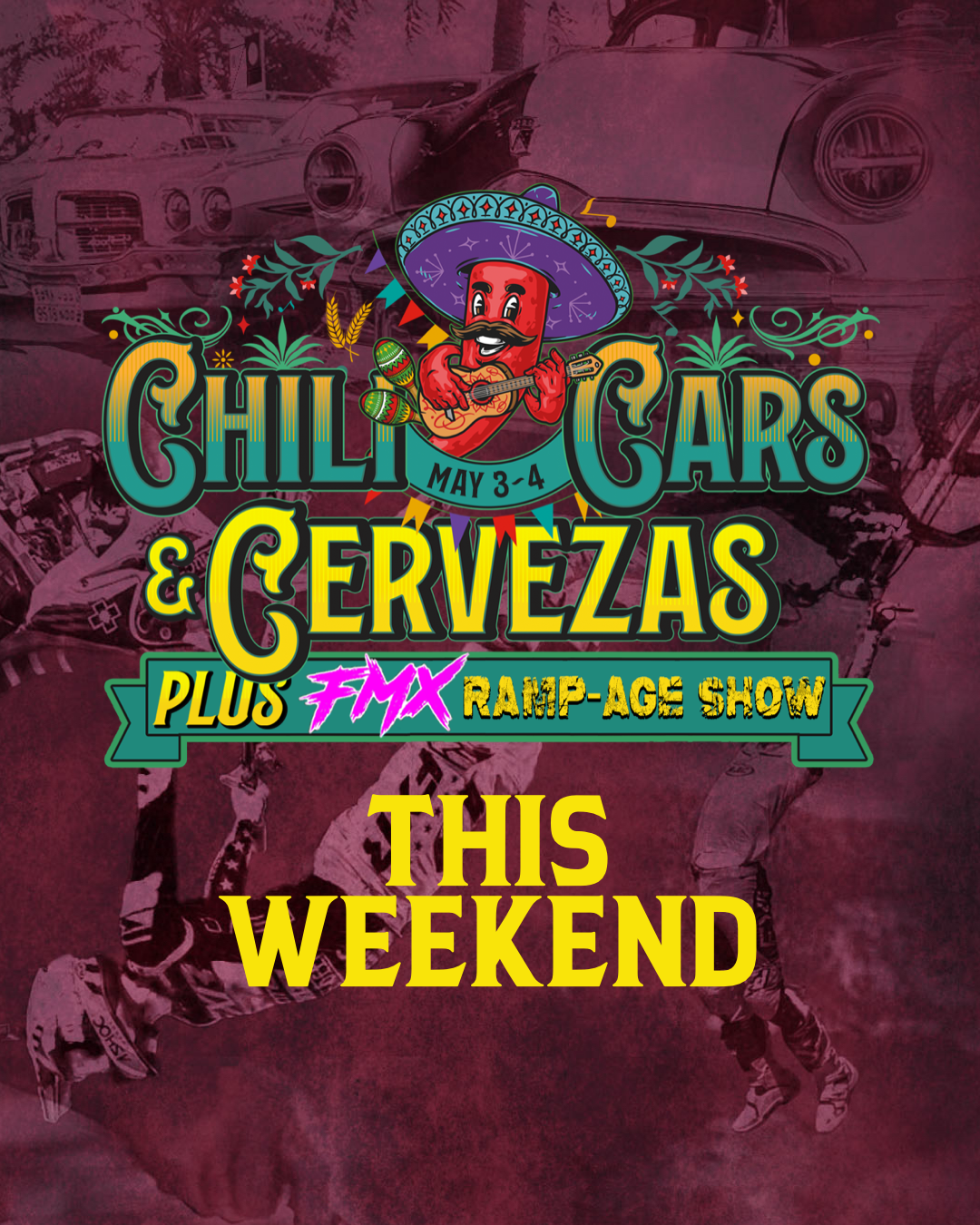 THIS WEEKEND! Chili, Cars & Cervezas PLUS FMX Ramp-Age 1 chili cars cervezas