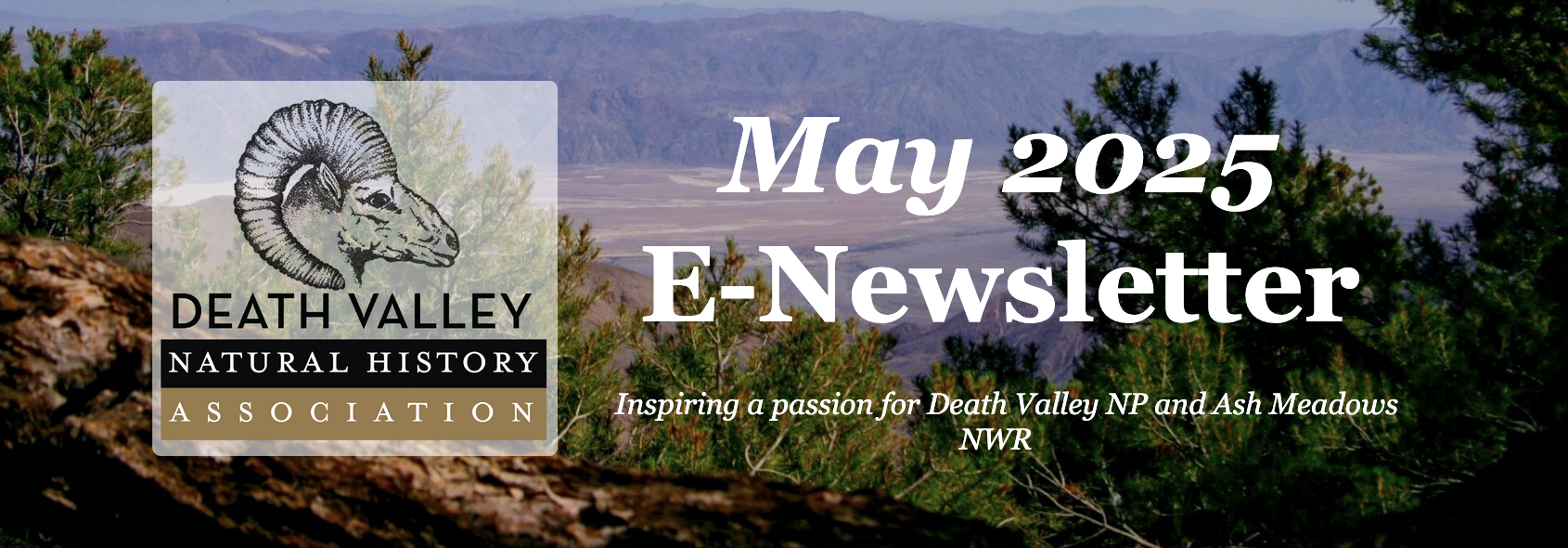 Death Valley Natural History Association May E-Newsletter 1 death valley