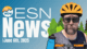 ESN News: June 6th, 2025