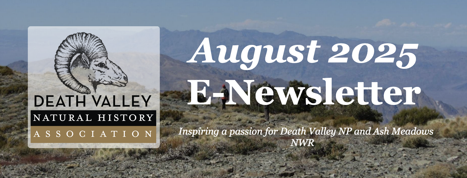 Death Valley Natural History Association August E-Newsletter 1 death valley