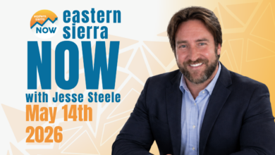 Eastern Sierra NOW News: May 14th, 2026 3 ESN News: May 14th, 2026