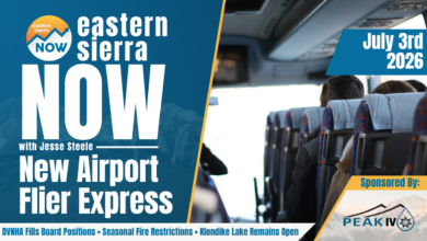 Eastern Sierra NOW News: July 3rd, 2026 6 ESN News: July 3rd, 2026