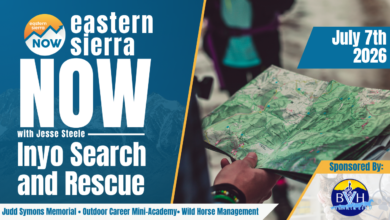 Eastern Sierra NOW News: July 7th, 2026 8 ESN News: July 7th, 2026